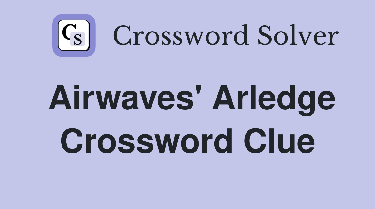 Airwaves' Arledge Crossword Clue