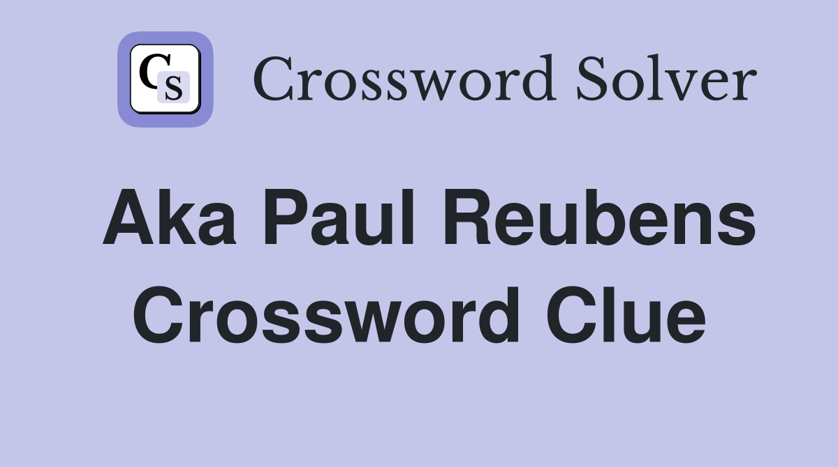 Aka Paul Reubens Crossword Clue