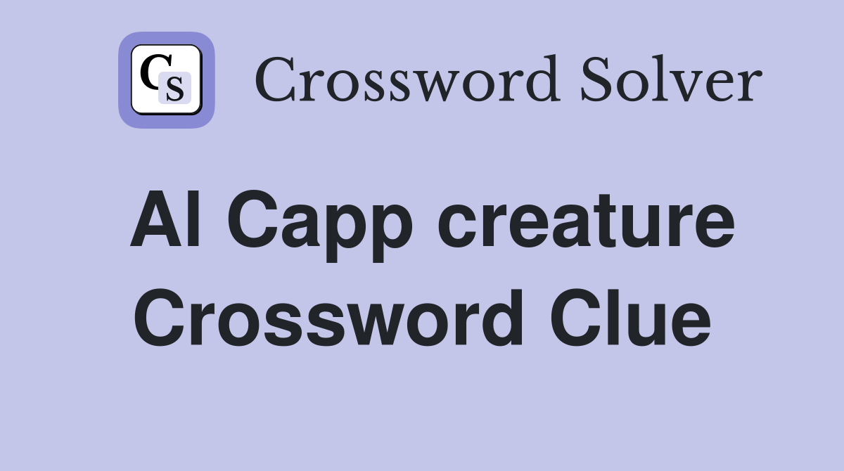 Al Capp creature Crossword Clue