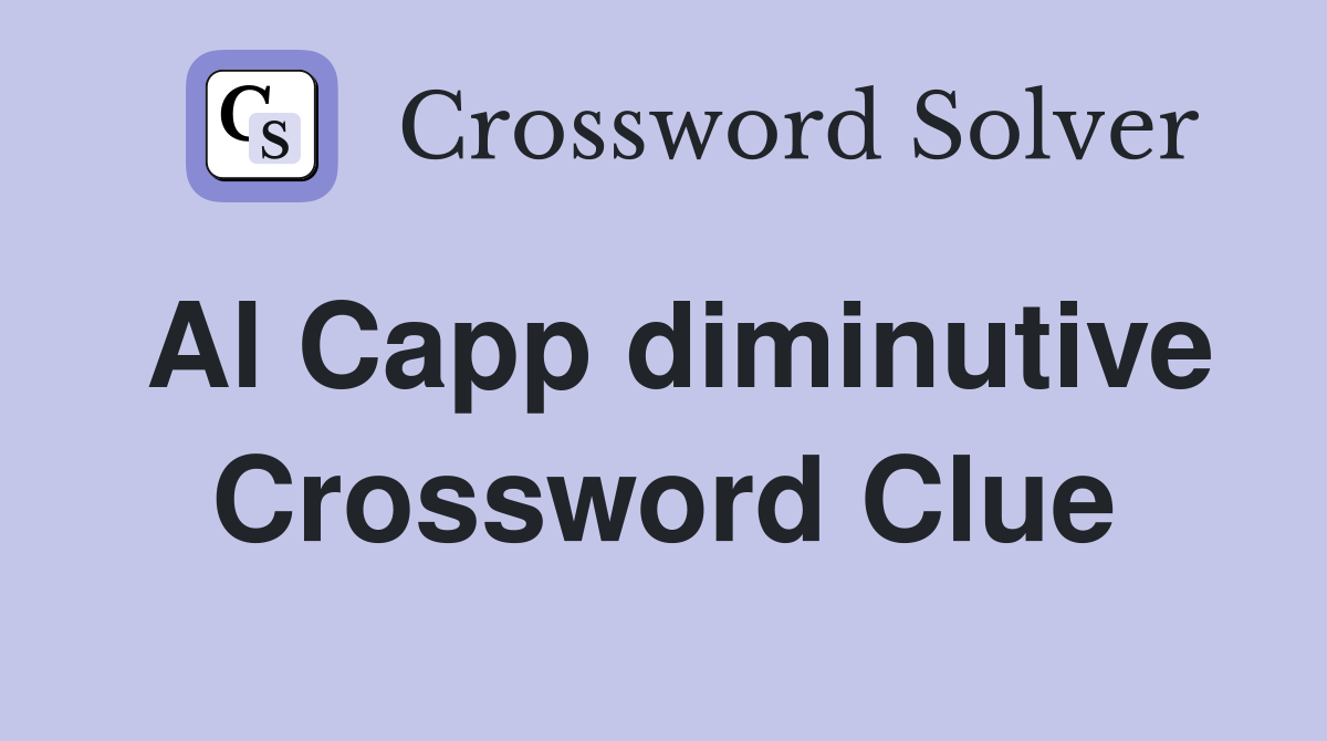 Al Capp diminutive Crossword Clue