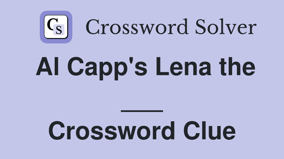 Al Capp's Lena the ___ Crossword Clue