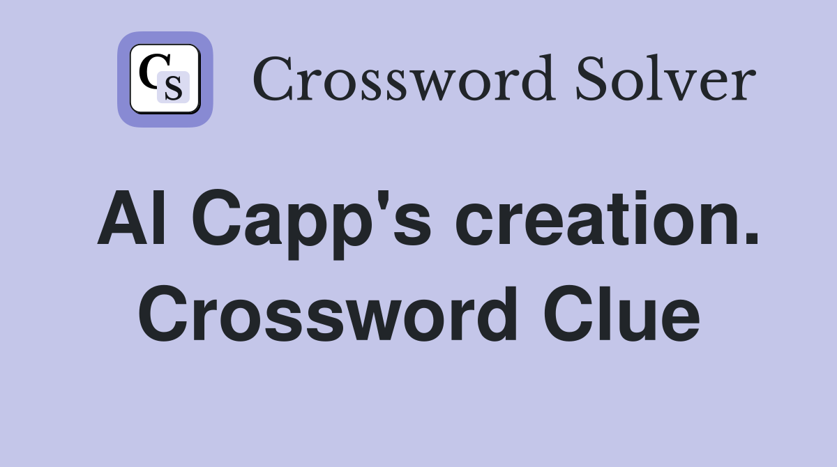 Al Capp's creation. Crossword Clue