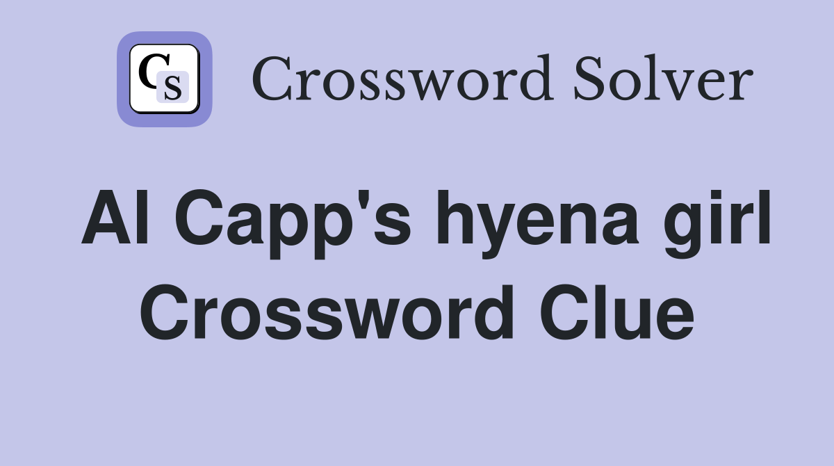 Al Capp's hyena girl Crossword Clue