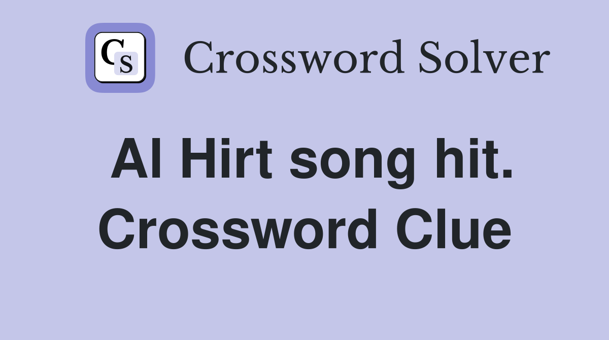 Al Hirt song hit. Crossword Clue