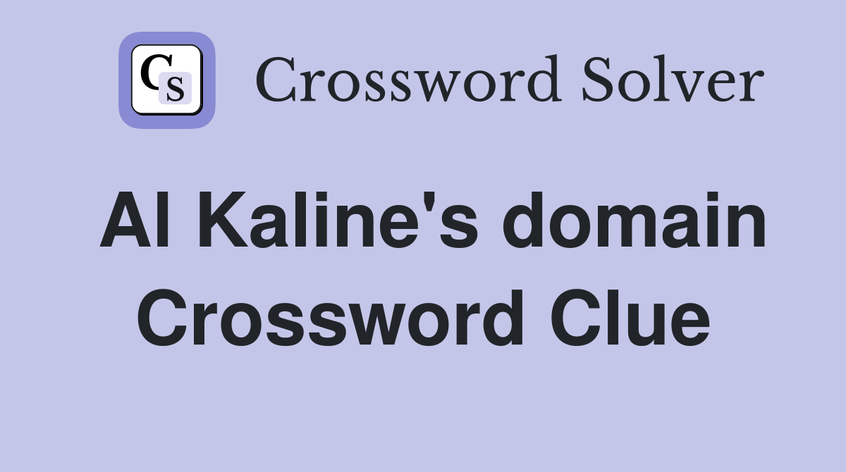 Al Kaline's domain Crossword Clue