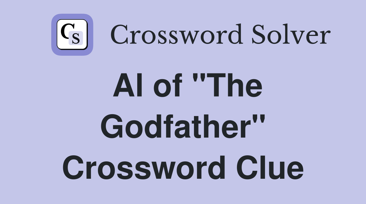 Al of "The Godfather" Crossword Clue