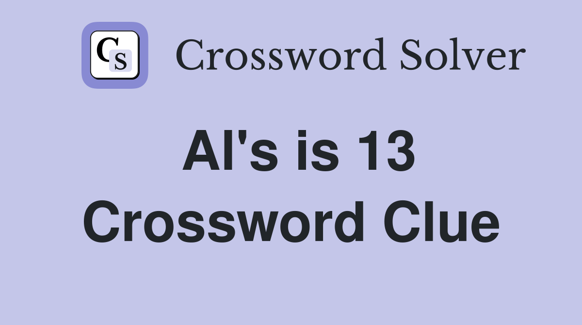 Al's is 13 Crossword Clue