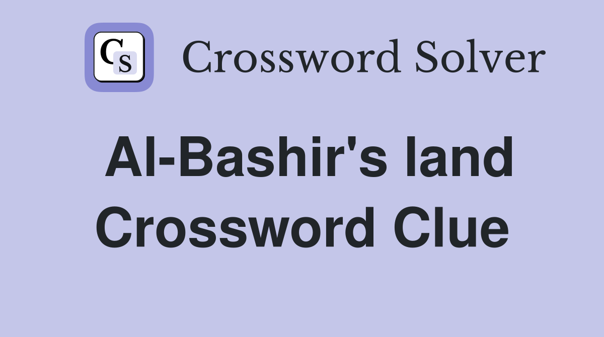 Al-Bashir's land Crossword Clue