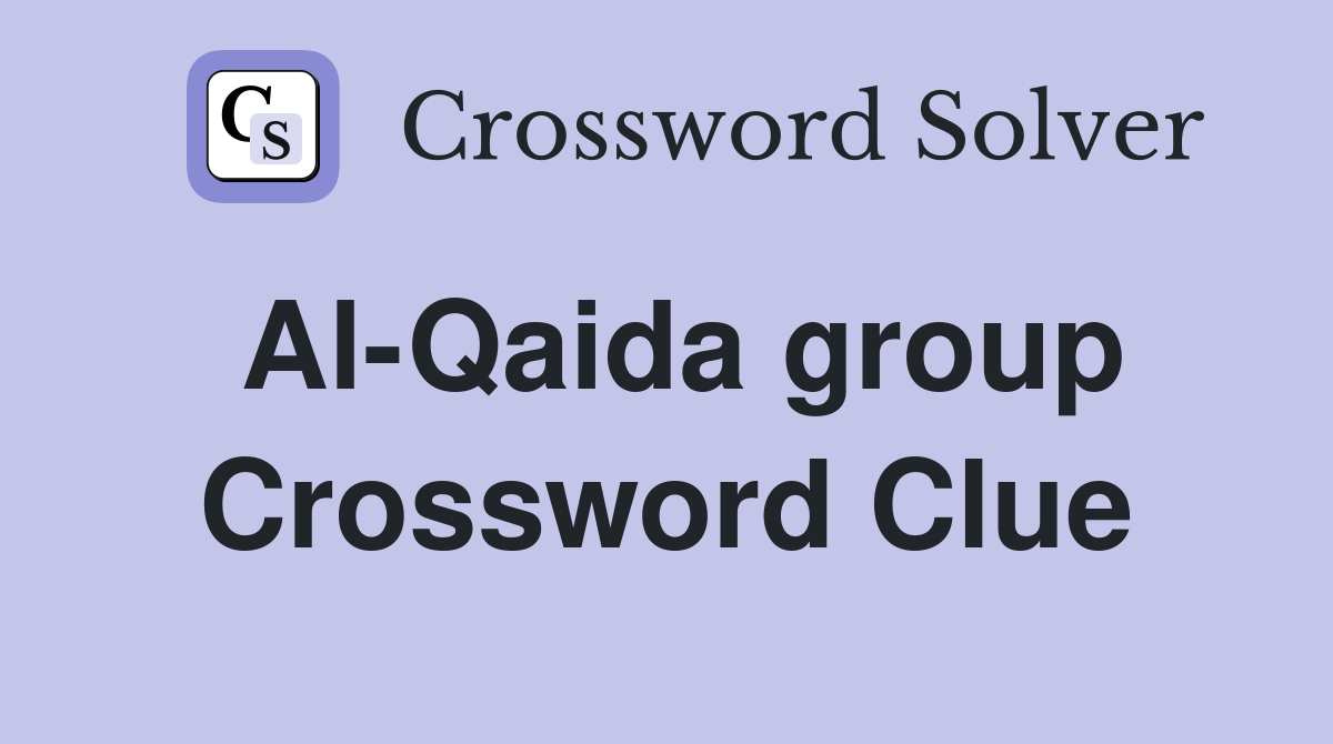 Al-Qaida group Crossword Clue