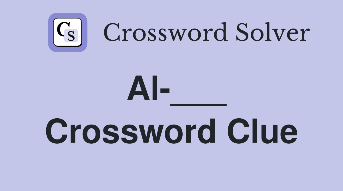 Al Crossword Clue Answers Crossword Solver