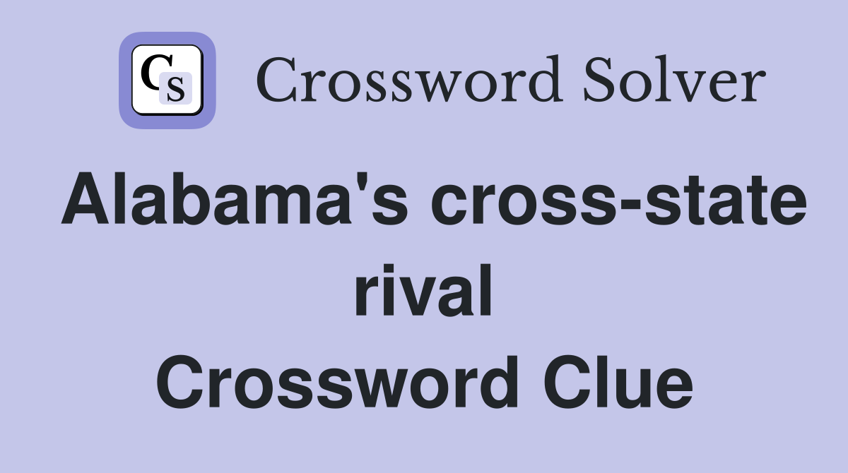 Alabama's cross-state rival Crossword Clue