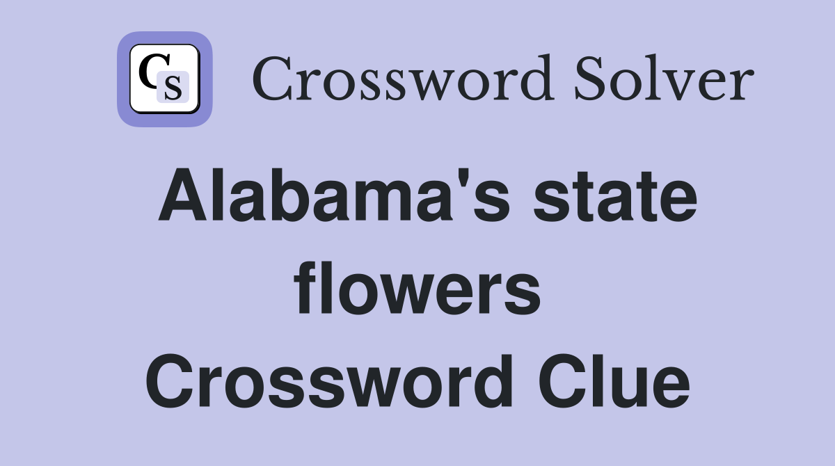 Alabama's state flowers Crossword Clue