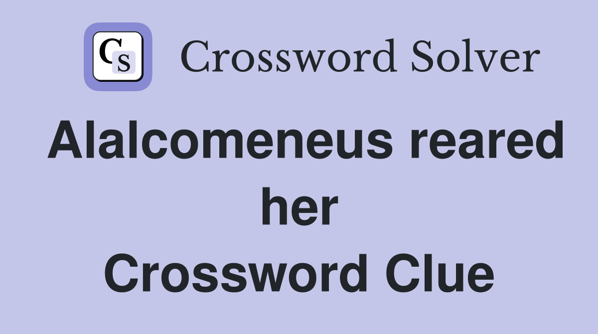 Alalcomeneus reared her Crossword Clue