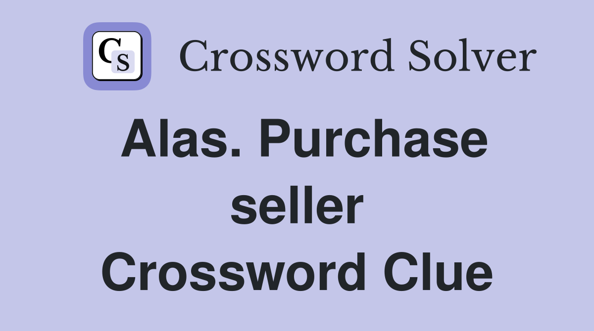 Alas. Purchase seller Crossword Clue