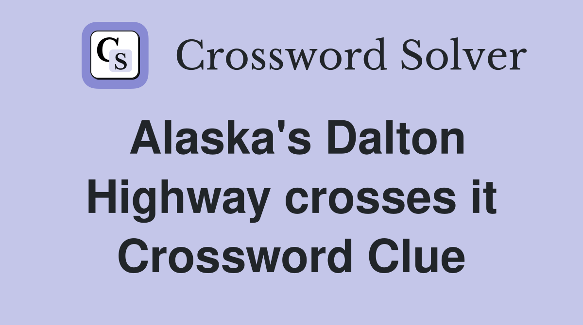 Alaska's Dalton Highway crosses it Crossword Clue