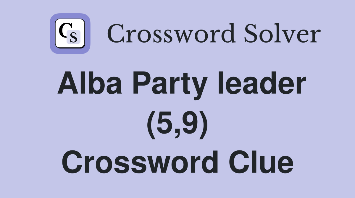 Alba Party leader (5,9) Crossword Clue