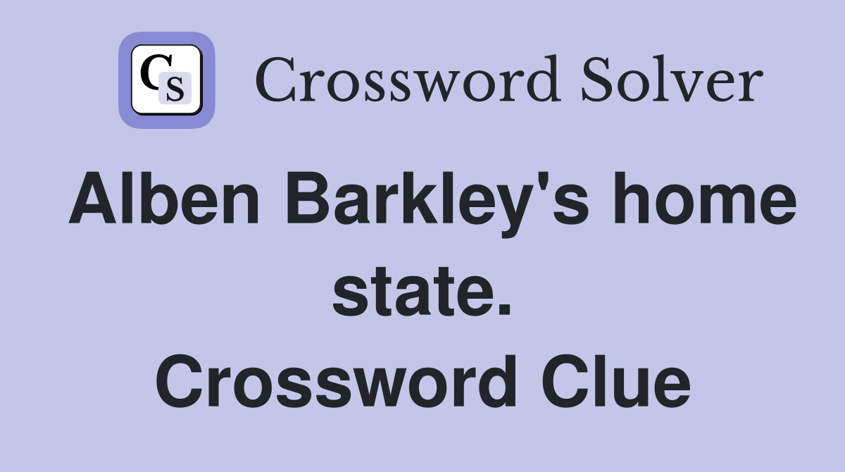 Alben Barkley's home state. Crossword Clue