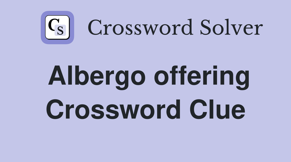 Albergo offering Crossword Clue