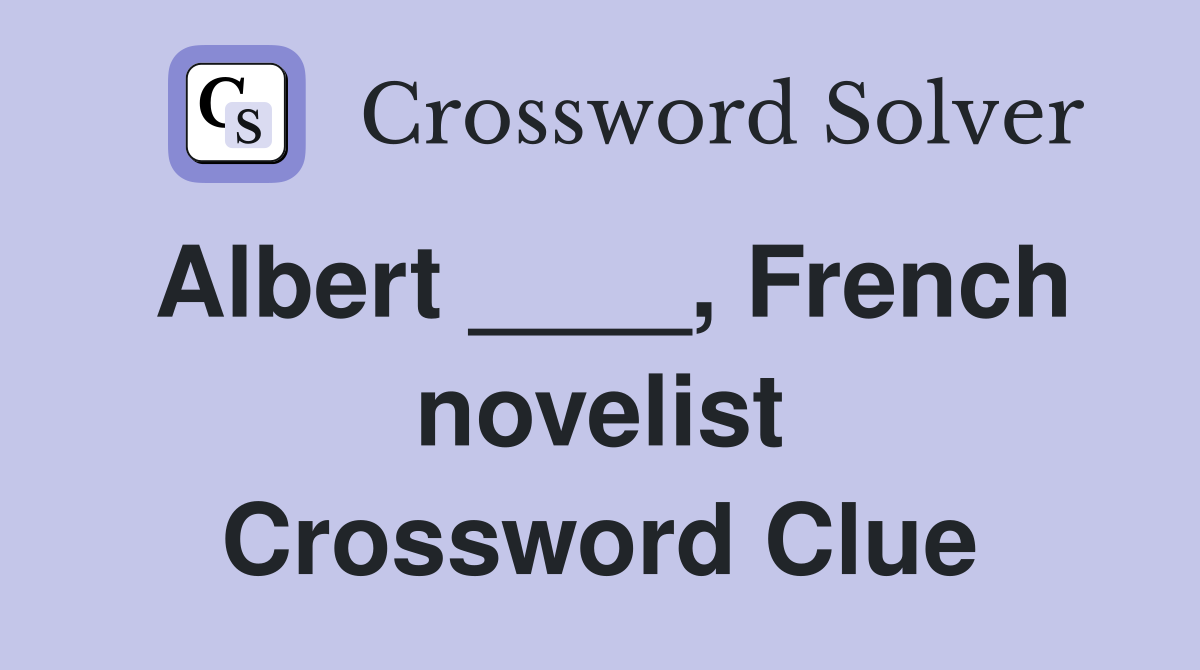 Albert ____, French novelist Crossword Clue