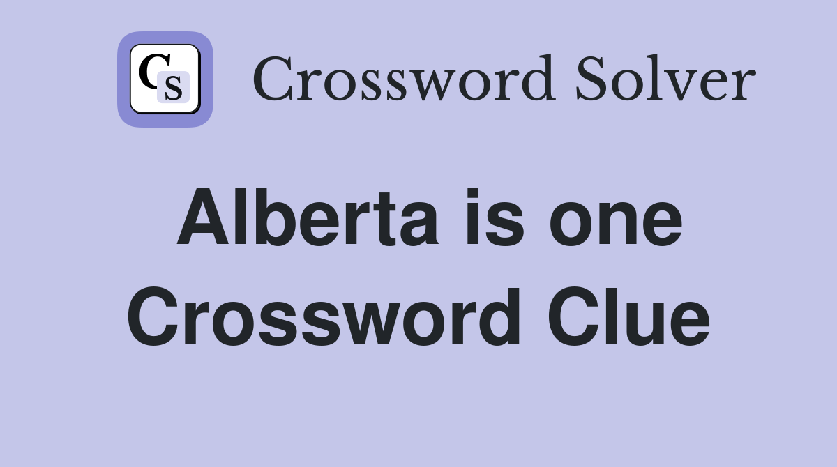 Alberta is one Crossword Clue