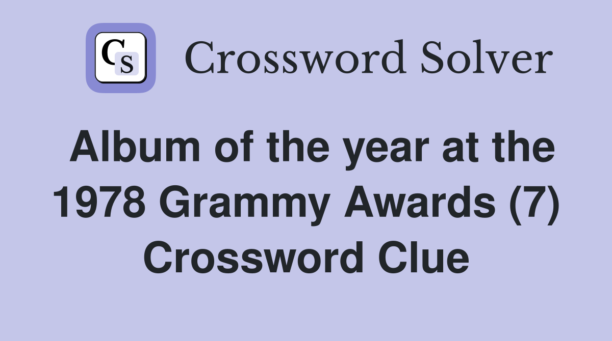 Album of the year at the 1978 Grammy Awards (7) Crossword Clue