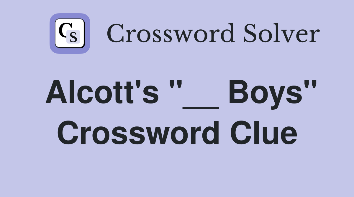 Alcott's "__ Boys" Crossword Clue