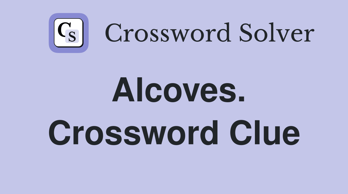Alcoves. Crossword Clue