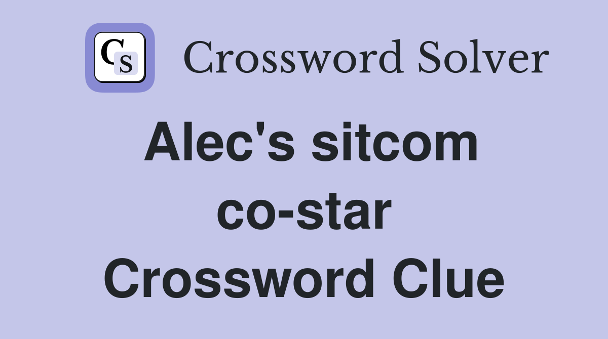 Alec's sitcom co-star Crossword Clue