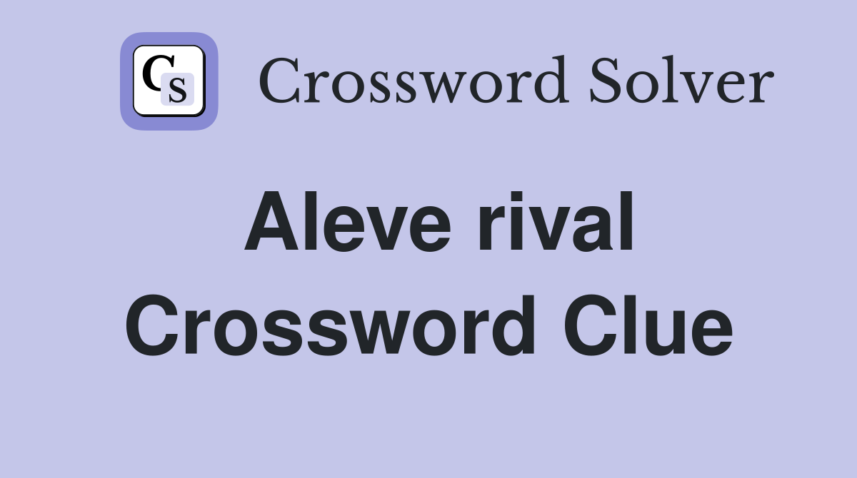 Aleve rival Crossword Clue