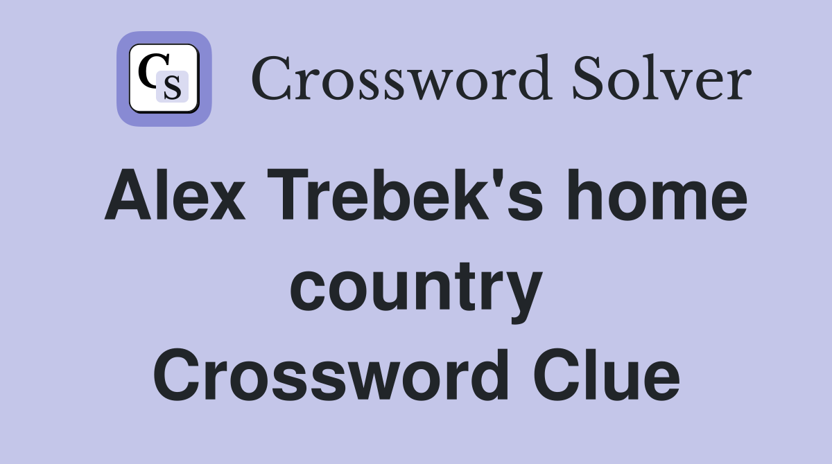 Alex Trebek's home country Crossword Clue