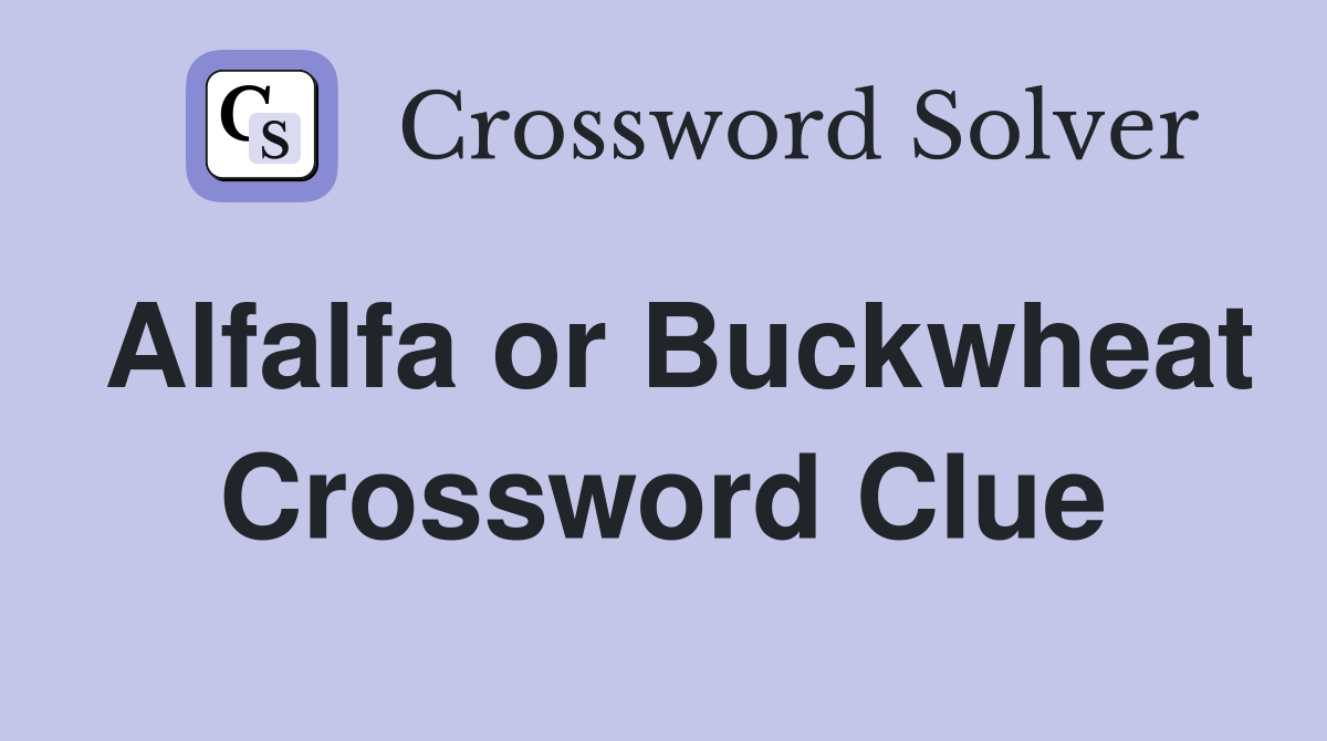 Alfalfa or Buckwheat Crossword Clue