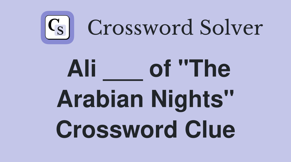 Ali ___ of "The Arabian Nights" Crossword Clue