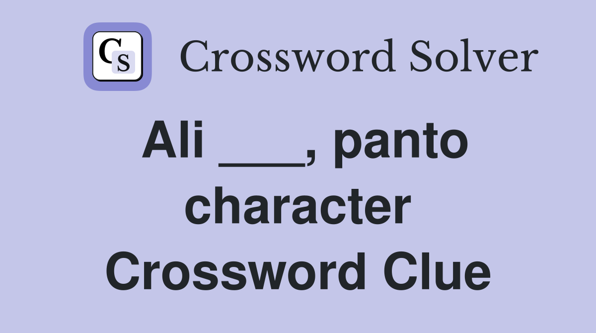 Ali ___, panto character Crossword Clue