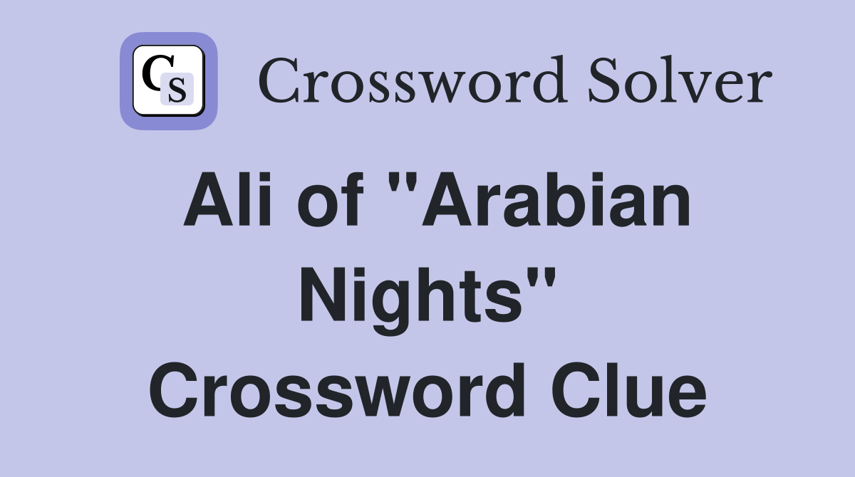 Ali of "Arabian Nights" Crossword Clue
