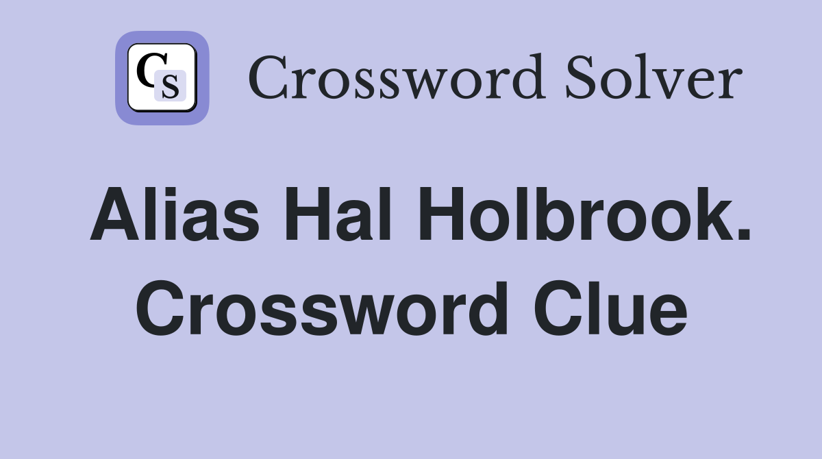 Alias Hal Holbrook. Crossword Clue