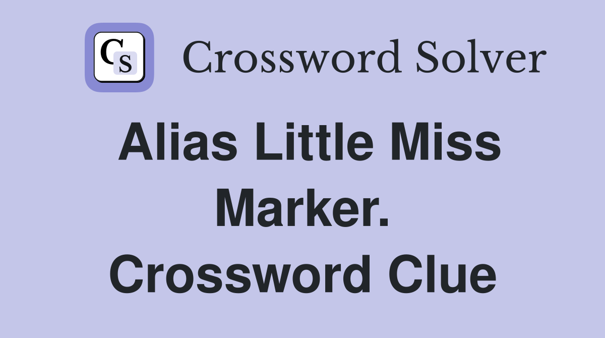 Alias Little Miss Marker. Crossword Clue
