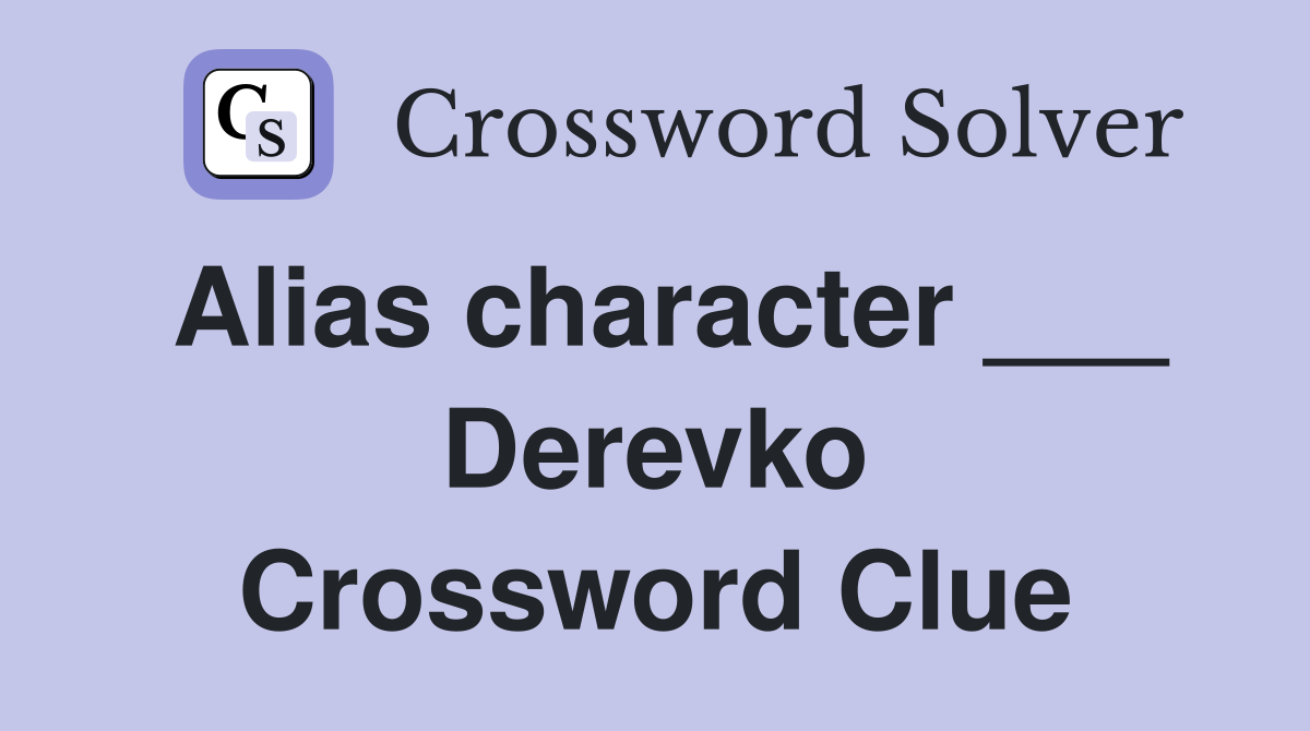 Alias character ___ Derevko Crossword Clue
