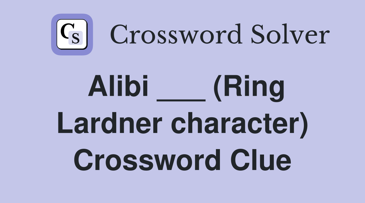 Alibi ___ (Ring Lardner character) Crossword Clue