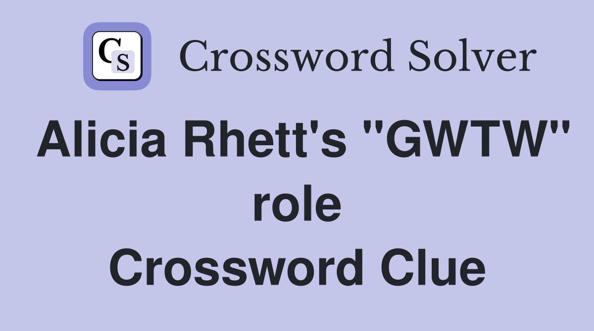 Alicia Rhett's "GWTW" role Crossword Clue