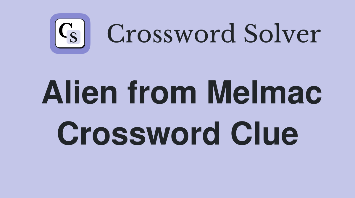 Alien from Melmac Crossword Clue