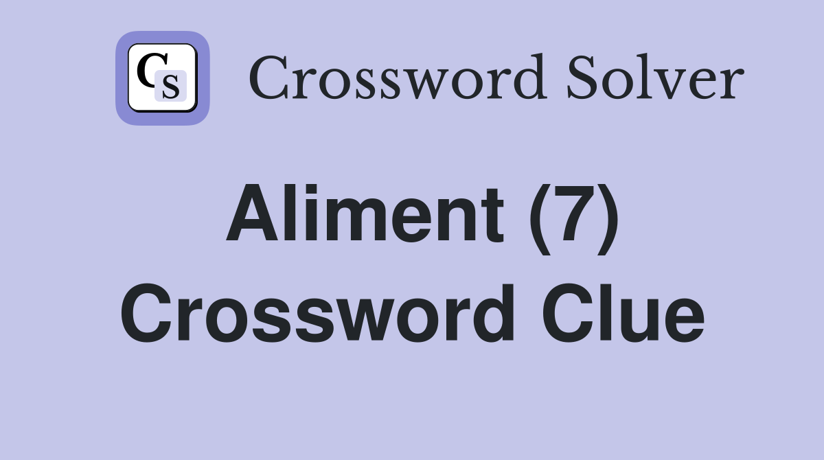 Aliment (7) Crossword Clue