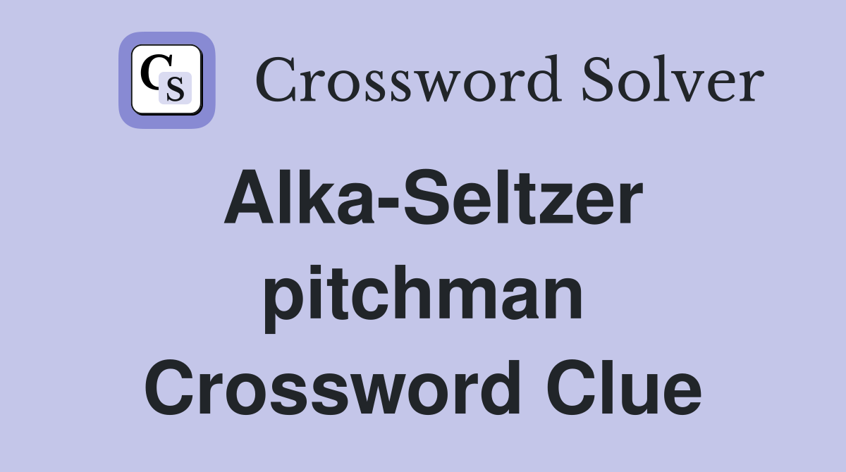 Alka-Seltzer pitchman Crossword Clue