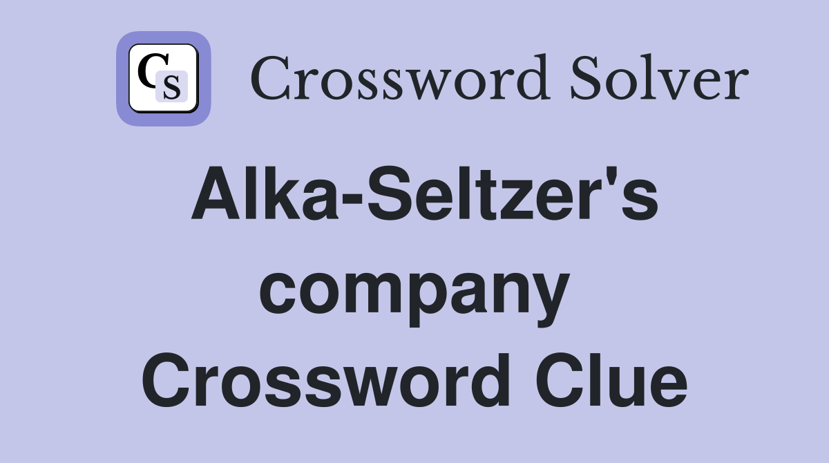 Alka-Seltzer's company Crossword Clue