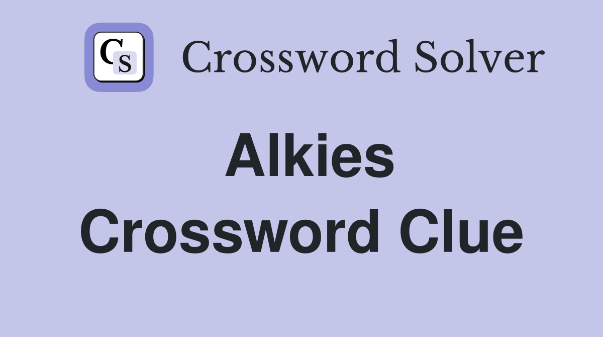Alkies Crossword Clue