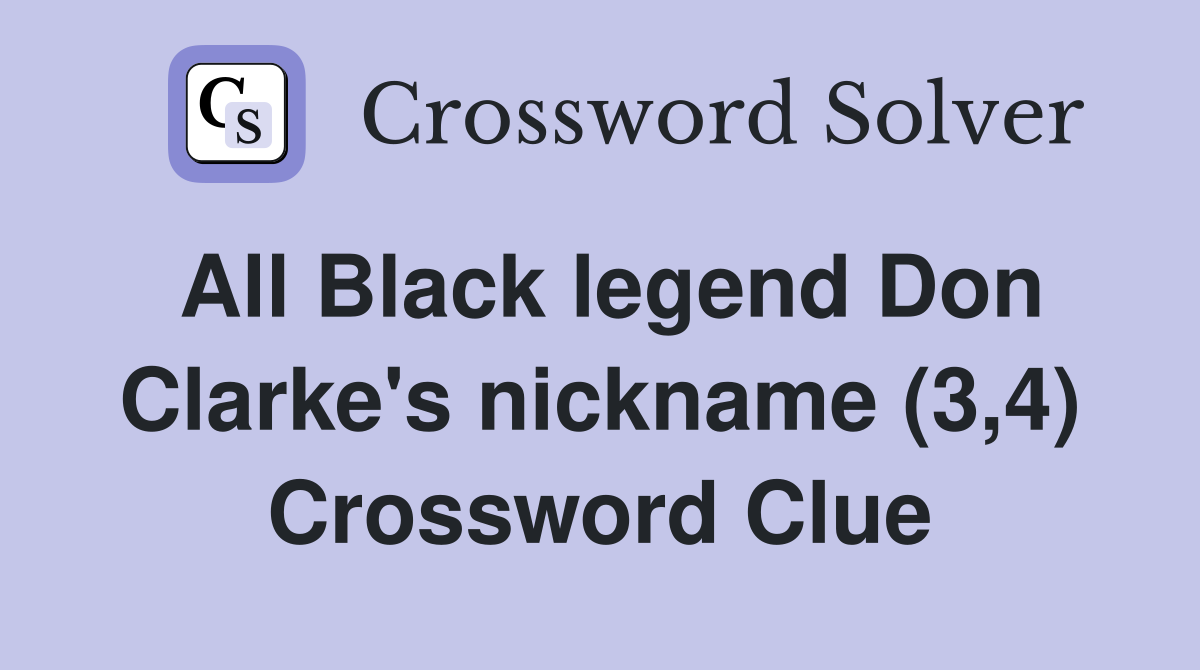 All Black legend Don Clarke's nickname (3,4) Crossword Clue