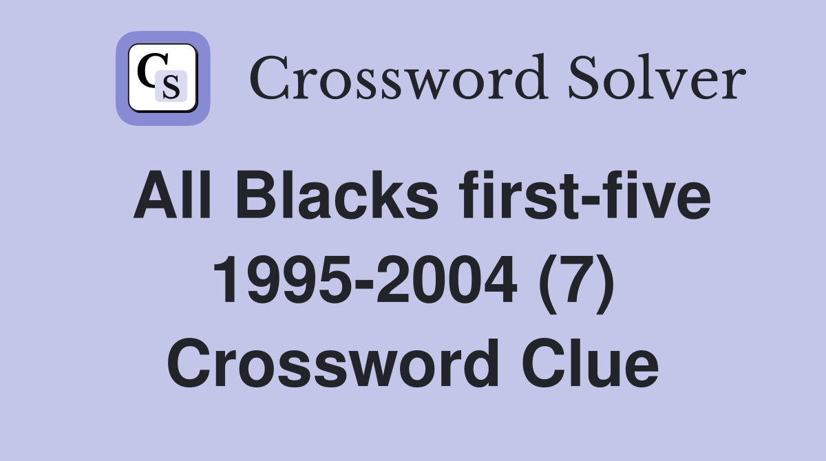 All Blacks first-five 1995-2004 (7) Crossword Clue