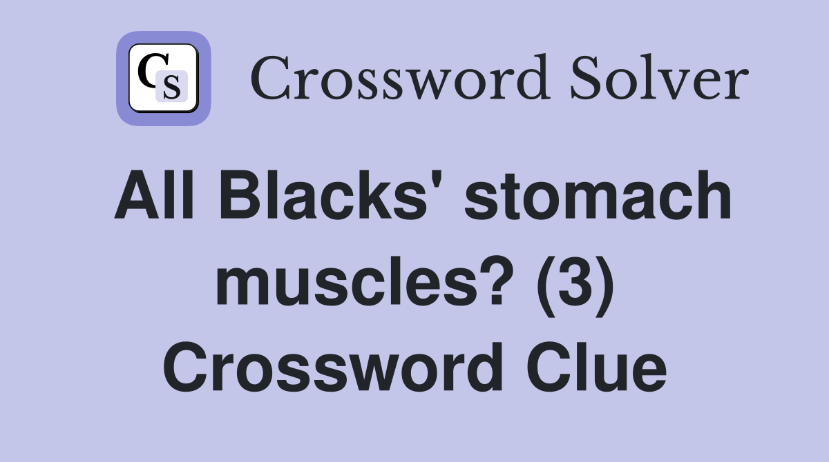All Blacks' stomach muscles? (3) Crossword Clue