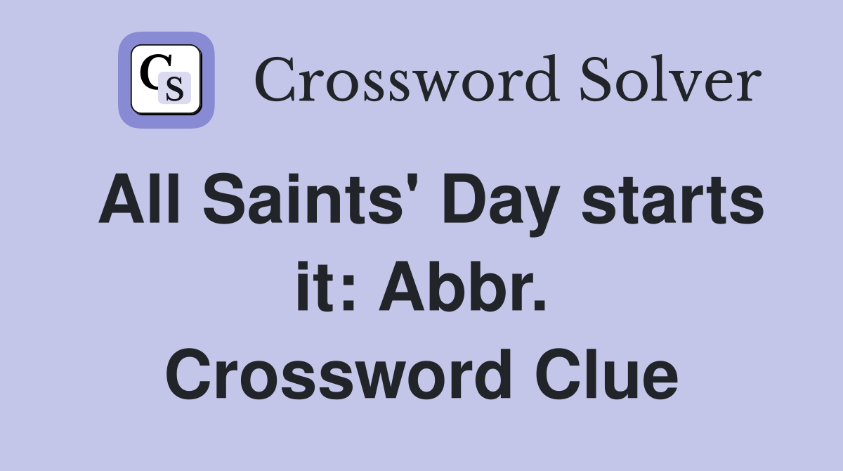 All Saints' Day starts it: Abbr. Crossword Clue