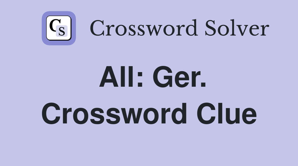 All: Ger. Crossword Clue
