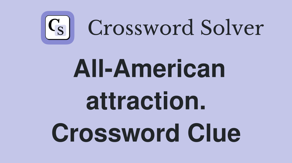 All-American attraction. Crossword Clue